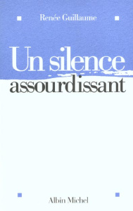 Un silence assourdissant - Guillaume Renée