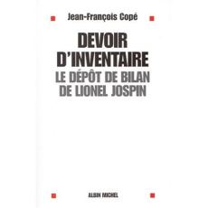Devoir d'inventaire. Le dépôt de bilan de Lionel Jospin - Copé Jean-François