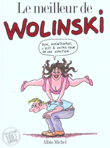 Le meilleur de Wolinski - Wolinski Georges