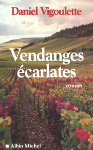Vendanges écarlates - Vigoulette Daniel