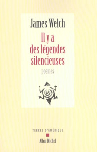 Il y a des légendes silencieuses. Edition bilingue - Welch James