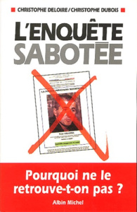 L'enquête sabotée - Deloire Christophe ; Dubois Christophe