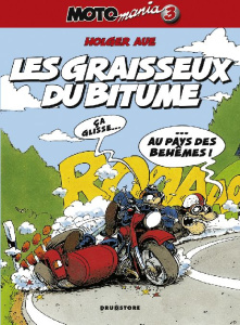 Motomania Tome 3 : Les graisseux du bitume - Aue Holger