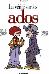 La vérité sur les ados - MONSIEUR B.