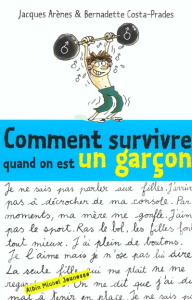 Comment survivre quand on est un garçon - Arènes Jacques - Costa-Prades Bernadette - Rigon E