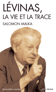 Emmanuel Levinas. La vie et la trace - Malka Salomon