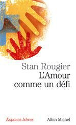 L'amour comme un défi - Rougier Stan