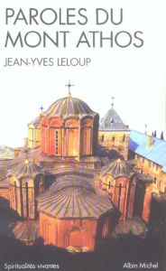 Paroles du Mont Athos - Leloup Jean-Yves ; Bouchet Jean-René