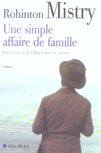 Une simple affaire de famille - Mistry Rohinton ; Adelstain Françoise