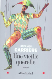 Une vieille querelle - Carrière Stephen