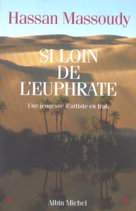 Si loin de l'Euphrate - Massoudy Hassan