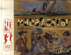 Madagascar. Chronique du Capricorne - MERLIN CHRISTOPHE