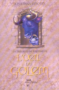 La trilogie de Bartiméus Tome 2 : l'Oeil du golem - Stroud Jonathan ; Collon Hélène