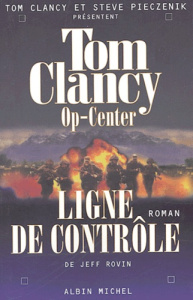 Op-Center Tome 8 : Ligne de contrôle - Clancy Tom ; Pieczenik Steve ; Rovin Jeff ; Bonnef