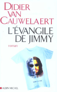 L'évangile de Jimmy - Van Cauwelaert Didier