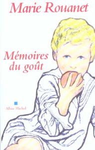 Mémoires du goût - Rouanet Marie