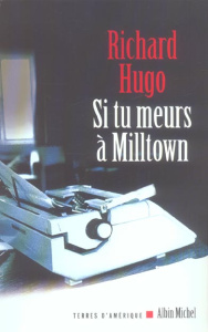 Si tu meurs à Milltown - Hugo Richard ; Lederer Michel ; Ruyet Jean-Françoi