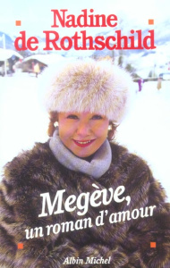 Megève, un roman d'amour - Rothschild Nadine de