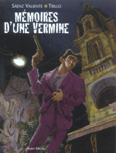 Mémoires d'une vermine - Trillo Carlos ; Valiente Saenz