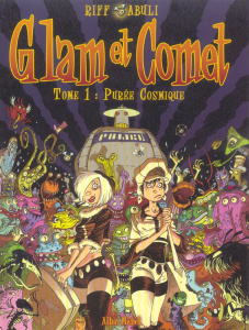 Glam et Comet Tome 1 : Purée cosmique - ABULI/RIFF