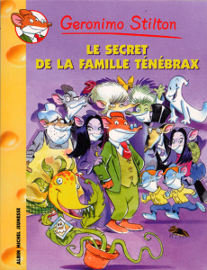 Geronimo Stilton Tome 17 : Le Secret de la famille Ténébrax - Stilton Geronimo ; Keys Larry ; Plumederat Titi