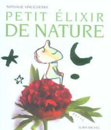 Petit élixir de nature - Vinciguerra Nathalie