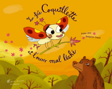 La fée Coquillette et l'ours mal léché - Lévy Didier ; Chaud Benjamin