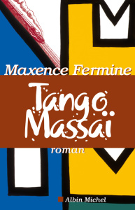 Tango Massaï - Fermine Maxence