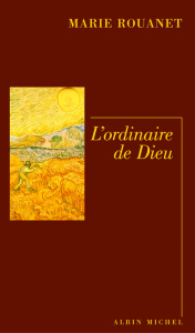 L'ordinaire de Dieu - Rouanet Marie