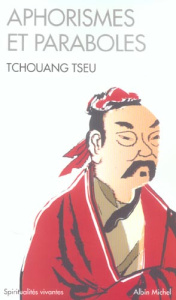 Aphorismes et paraboles - TCHOUANG TSEU