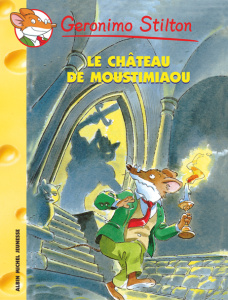 Geronimo Stilton Tome 22 : Le Château de Moustimiaou - Stilton Geronimo ; Plumederat Titi ; Keys Larry