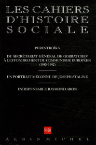 Les cahiers d'histoire sociale N° 26, Automne-Hiver 2005 - Rigoulot Pierre ; Thom Françoise ; Lorrain Pierre