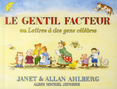 Le gentil facteur. Ou Lettres à des gens célèbres - Ahlberg Allan ; Ahlberg Janet ; Lauriot-Prévost Cl