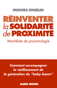 Réinventer la solidarité de proximité - Joublin Hugues