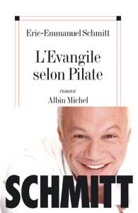 L'Evangile selon Pilate . Suivi du Journal d'un roman volé - Schmitt Eric-Emmanuel