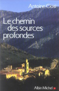 Le chemin des sources profondes - Ciosi Antoine