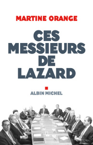 Ces messieurs de Lazard - Orange Martine