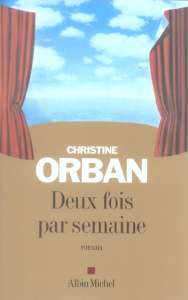Deux fois par semaine - Orban Christine