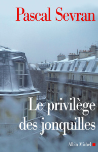 Journal Tome 7 : Le Privilège des jonquilles - Sevran Pascal