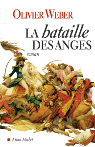 La Bataille des Anges - Weber Olivier