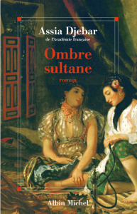 Ombre sultane - Djebar Assia