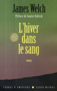 L'hiver dans le sang - Welch James ; Erdrich Louise ; Lederer Michel