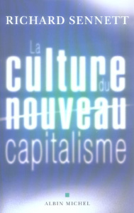 La culture du nouveau capitalisme - Sennett Richard ; Dauzat Pierre-Emmanuel