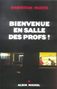 Bienvenue en salle des profs ! - Muzyk Christian
