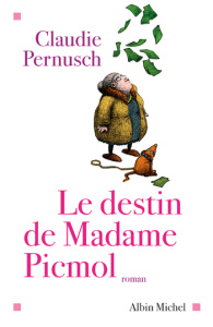 Le destin de Madame Picmol - Pernusch Claudie