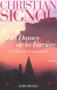 Les Messieurs de Grandval Tome 2 : Les Dames de la Ferrière - Signol Christian