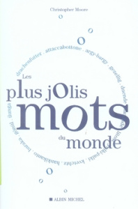 Les plus jolis mots du monde - Moore Christopher ; Gaboriaud Mickey