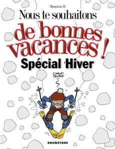 Nous te souhaitons de bonnes vacances ! Spécial Hiver - MONSIEUR B.