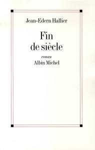 Fin de siècle - Hallier Jean-Edern