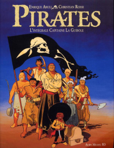Pirates : L'intégrale Capitaine La Guibole - Sanchez Abuli Enrique ; Rossi Christian